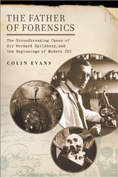 Book cover: The Father of Forensics, by Colin Evans (preview)