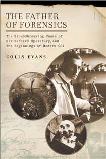 Book cover: The Father of Forensics, by Colin Evans (preview)