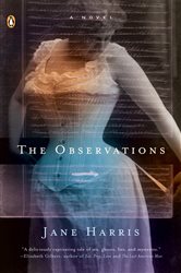Book cover: The Observations, by Jane Harris (preview)