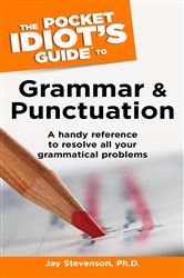 Book cover: The Pocket Idiot's Guide to Grammar and Punctuation, by Jay Stevenson (preview)