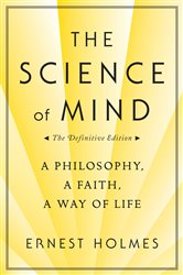 Book cover: The Science of Mind, by Ernest Holmes (preview)