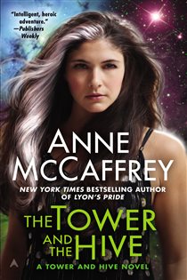Book cover: The Tower and the Hive (Book 5 of A Tower and Hive Novel) by Anne McCaffrey (preview)