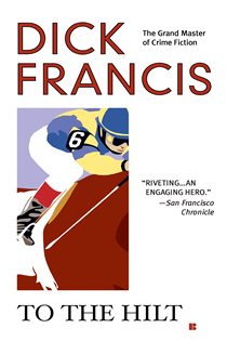Book cover: To the Hilt, by Dick Francis (preview)