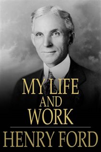 Book cover: My Life and Work, by Henry Ford (preview)