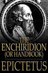 Book cover: The Enchiridion, or Handbook, by Epictetus (preview)