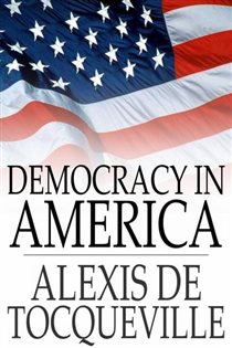 Book cover: Democracy in America, by Alexis De Tocqueville (preview)