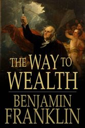 Book cover: The Way to Wealth, by Benjamin Franklin (preview)