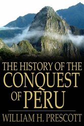 Book cover: The History of the Conquest of Peru, by William H. Prescott (preview)