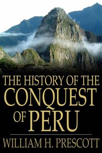 Book cover: The History of the Conquest of Peru, by William H. Prescott (preview)