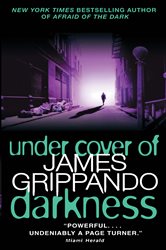 Book cover: Under Cover of Darkness, by James Grippando (preview)