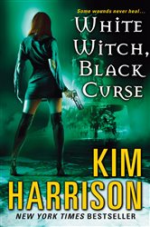 Book cover: White Witch, Black Curse (Book 7 of Hollows) by Kim Harrison (preview)
