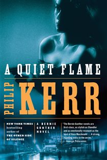 Book cover: A Quiet Flame (Book 5 of A Bernie Gunther Novel) by Philip Kerr (preview)