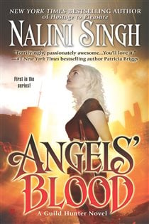 Book cover: Angels' Blood (Book 1 of A Guild Hunter Novel) by Nalini Singh (preview)
