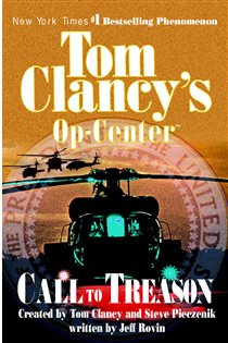 Book cover: Call to Treason (Book 11 of Tom Clancy's Op-Center) by Tom Clancy (preview)
