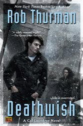 Book cover: Deathwish (Book 4 of Cal Leandros) by Rob Thurman (preview)