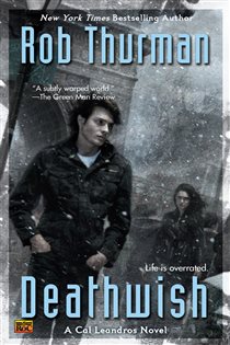 Book cover: Deathwish (Book 4 of Cal Leandros) by Rob Thurman (preview)