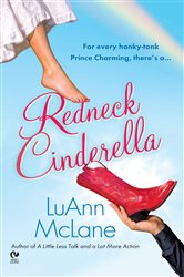 Book cover: Redneck Cinderella, by LuAnn McLane (preview)