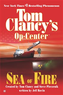 Book cover: Sea of Fire (Book 10 of Tom Clancy's Op-Center) by Tom Clancy (preview)