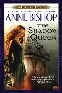 Book cover: The Shadow Queen (Book 7 of Black Jewels) by Anne Bishop (preview)