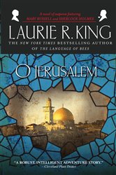 Book cover: O Jerusalem (Book 5 of Mary Russell and Sherlock Holmes) by Laurie R. King (preview)