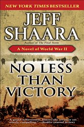 Book cover: No Less Than Victory (Book 3 of World War II) by Jeff Shaara (preview)