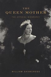 Book cover: The Queen Mother, by William Shawcross (preview)