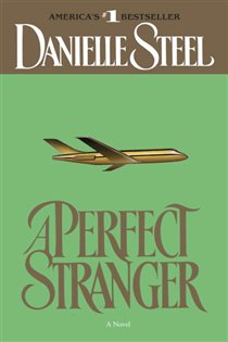 Book cover: A Perfect Stranger, by Danielle Steel (preview)