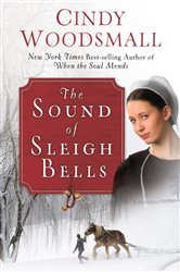 Book cover: The Sound of Sleigh Bells, by Cindy Woodsmall (preview)