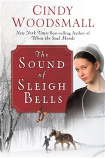 Book cover: The Sound of Sleigh Bells, by Cindy Woodsmall (preview)