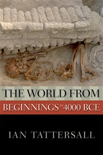 Book cover: The World from Beginnings to 4000 BCE, by Ian Tattersall (preview)