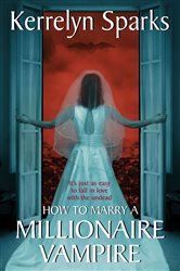 Book cover: How To Marry a Millionaire Vampire (Book 1 of Love at Stake) by Kerrelyn Sparks (preview)