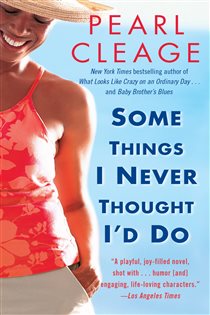 Book cover: Some Things I Never Thought I'd Do, by Pearl Cleage (preview)