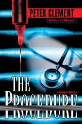 Book cover: The Procedure (Book 3 of Dr. Earl Garnet) by Peter Clement (preview)