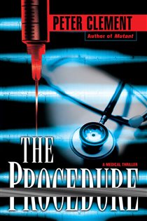 Book cover: The Procedure (Book 3 of Dr. Earl Garnet) by Peter Clement (preview)