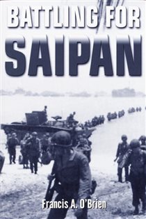 Book cover: Battling for Saipan, by Francis A. O'Brien (preview)
