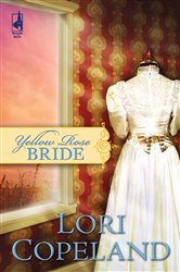 Book cover: Yellow Rose Bride, by Lori Copeland (preview)