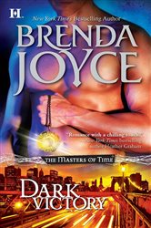 Book cover: Dark Victory (Book 4 of The Masters of Time) by Brenda Joyce (preview)