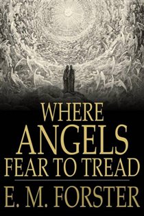 Book cover: Where Angels Fear to Tread, by E. M. Forster (preview)