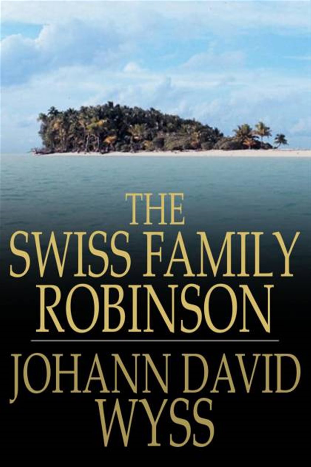 The Swiss Family Robinson by Johann David Wyss (ebook)