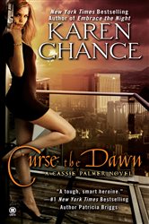 Book cover: Curse the Dawn (Book 4 of Cassie Palmer) by Karen Chance (preview)