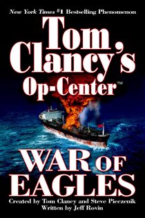 Book cover: War of Eagles (Book 12 of Tom Clancy's Op-Center) by Tom Clancy (preview)