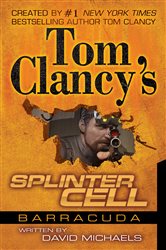 Book cover: Tom Clancy's Splinter Cell: Operation Barracuda (Book 2 of Tom Clancy's Splinter Cell) by David Michaels (preview)