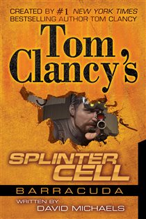 Book cover: Tom Clancy's Splinter Cell: Operation Barracuda (Book 2 of Tom Clancy's Splinter Cell) by David Michaels (preview)
