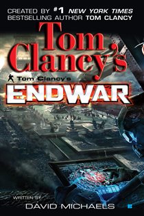 Book cover: Tom Clancy's EndWar (Book 1 of Tom Clancy's Endwar) by Tom Clancy (preview)