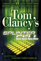 Book cover: Tom Clancy's Splinter Cell (Book 1 of Tom Clancy's Splinter Cell) by David Michaels (preview)