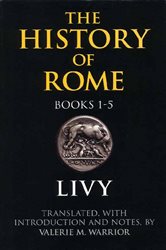 Book cover: The History of Rome, Books 1-5, by Livy (preview)