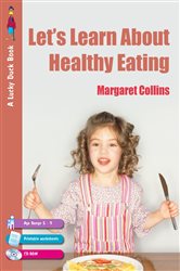 Let&#x2032;s Learn about Healthy Eating