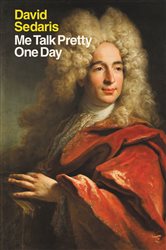 Book cover: Me Talk Pretty One Day, by David Sedaris (preview)