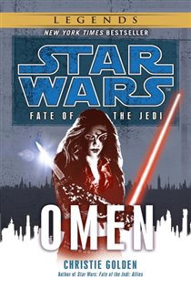 Book cover: Omen: Star Wars Legends (Fate of the Jedi) (Book 2 of Star Wars: Fate of the Jedi - Legends) by Christie Golden (preview)