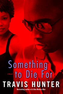 Book cover: Something to Die For, by Travis Hunter (preview)